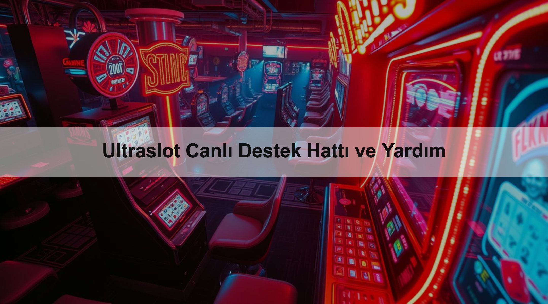 Ultraslot Canlı Destek Hattı ve Yardım